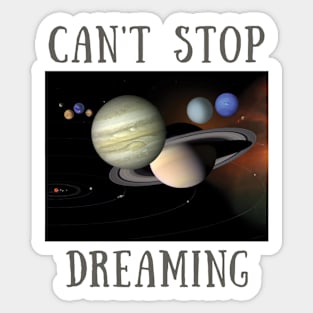 Can't stop dreaming Sticker